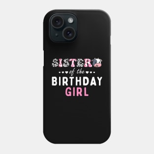 Sister Of Birthday For Girl Cow Farm Birthday Cow Phone Case