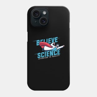 believe in science Phone Case