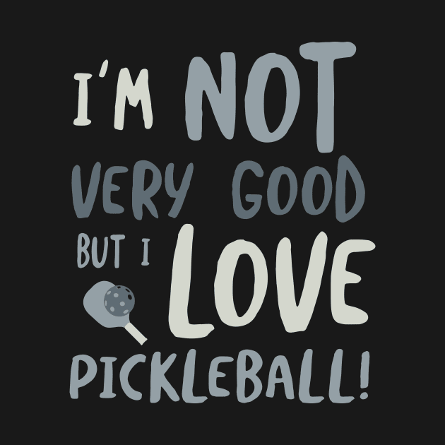 Pickleball Saying for Beginner Pickleball Player by whyitsme