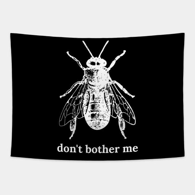 Don't Bother Me Tapestry by ShirtTurkey