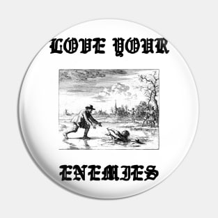 Love Your Enemies Anabaptist Mennonite Amish Dirk Willems Gothic Pin