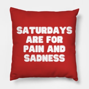 Saturday Sadness Pillow