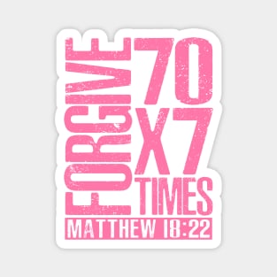 Forgive 70 x 7 Times - Matthew 18:22 Magnet