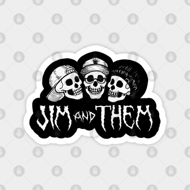 Jim and Them Skull Logo Magnet by Jim and Them