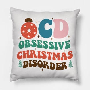 Obsessive Christmas Disorder Pillow