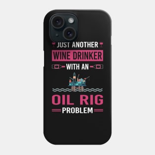 Wine Drinker Oil Rig Roughneck Offshore Platform Drilling Phone Case