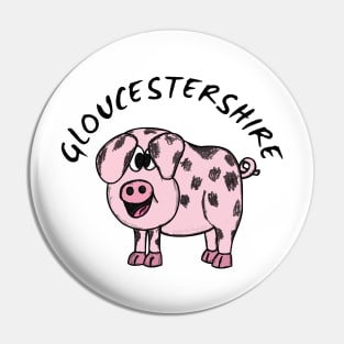 Gloucestershire Old Spot Pig Gloucester Funny Pin