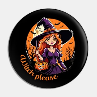 Witch please sassy halloween design Pin