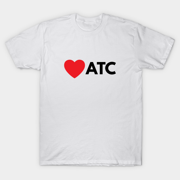 I Love ATC (Air Traffic Control) - Air Traffic Controller - T-Shirt
