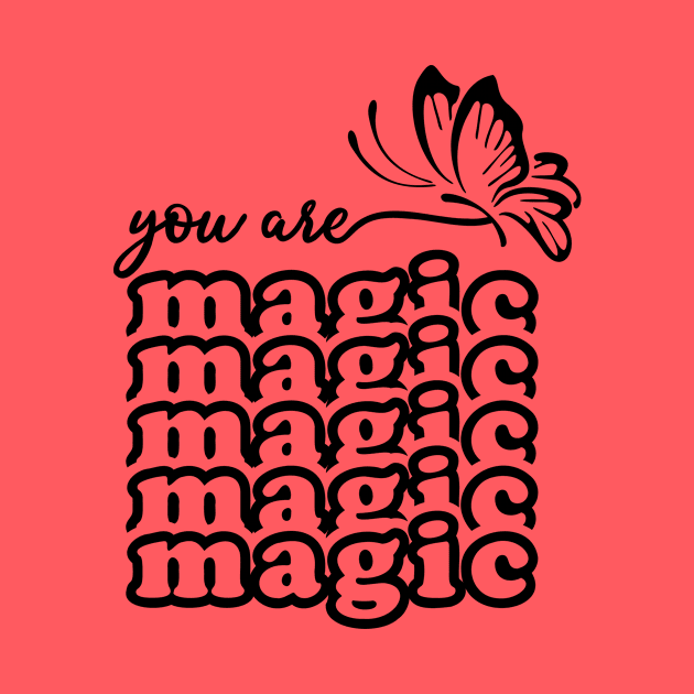 You Are Magic by Teeium