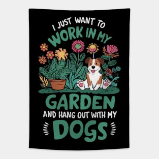 I Just Want To Work In My Garden And Hang Out With My Dogs. Tapestry