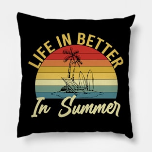 life is better in Summer funny vacation Pillow