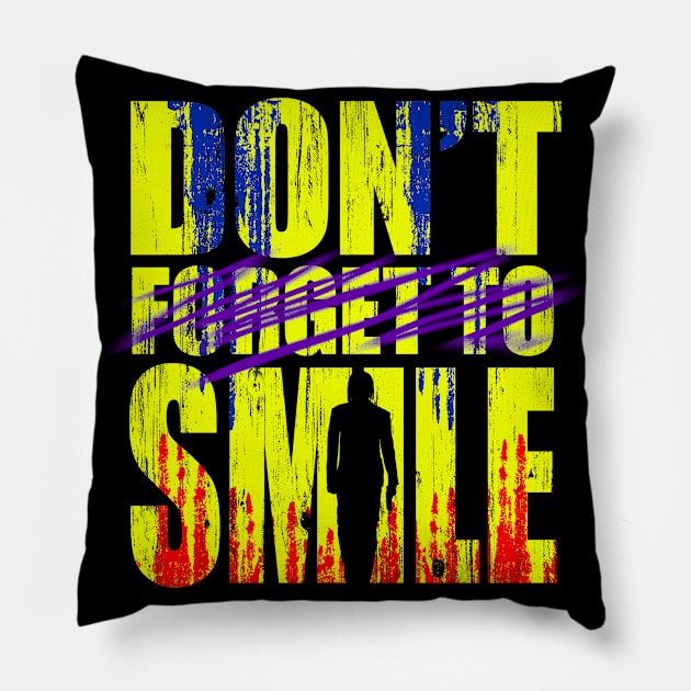 Don't forgr to smile! Pillow by TheGraphicGuru