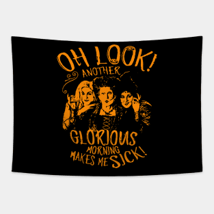 Hocus Pocus Oh Look Another Glorious Morning Makes Me Sick Tapestry