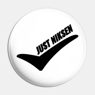 JUST NIKSEN Pin