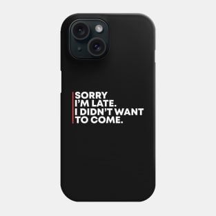 i didnt want to Phone Case