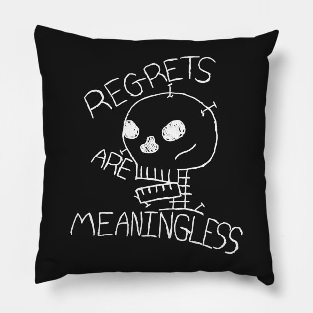 Regrets Are Meaningless Pillow by askeletoninamansuit