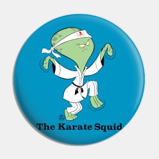 Karate Squid (Karate Kid parody) Pin