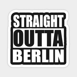 STRAIGHT OUTTA BERLIN GERMANY Magnet