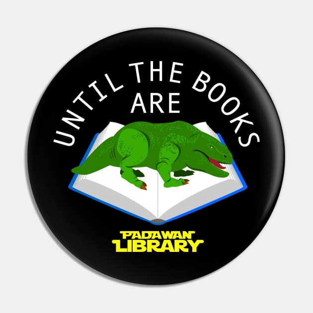 Until the Books are Dewback Pin by PadawanLibrary