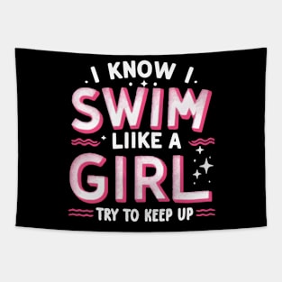 I Know I Swim Like A Girl Try To Keep Up Tapestry