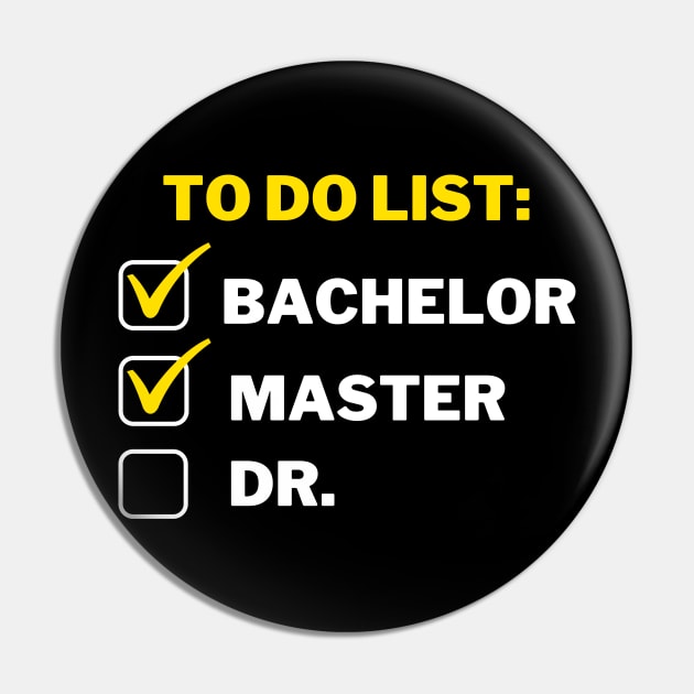 To do list: bachelor, master and Dr. Pin by MikeMeineArts