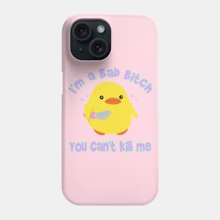 You can't kill me Phone Case