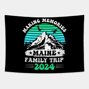Maine Family Vacation 2024 Mountains Camping Family Trip Tapestry