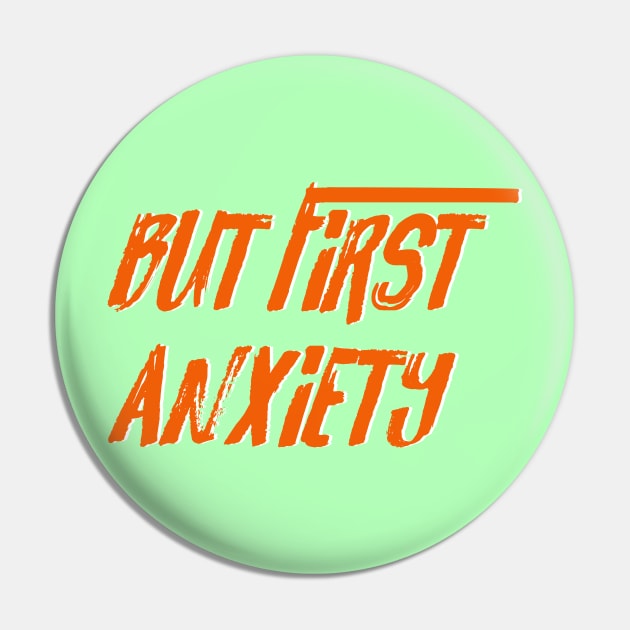 But first anxiety Pin by LanaBanana