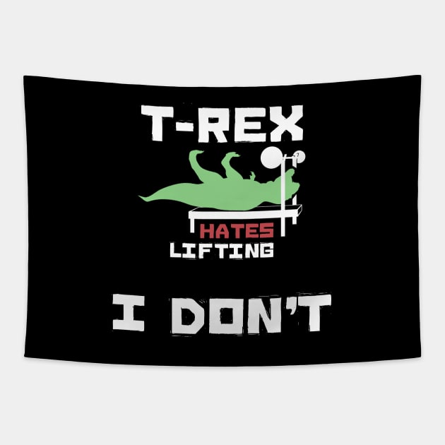 T-Rex Hates Lifting I don't Tapestry by KritwanBlue