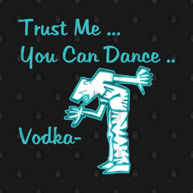 You Can Dance Vodka by Dojaja