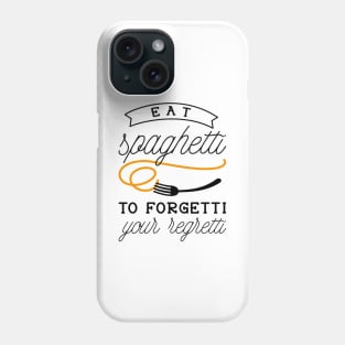 Eat Spaghetti Phone Case