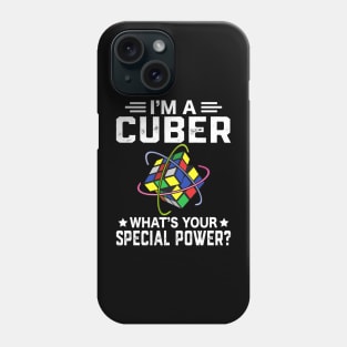 I'm A Cuber What's Your Superpower? Cube Puzzle Gamer Phone Case