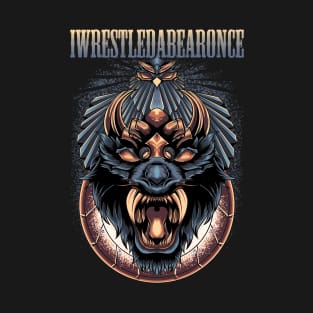 IWRESTLEDABEARONCE BAND T-Shirt