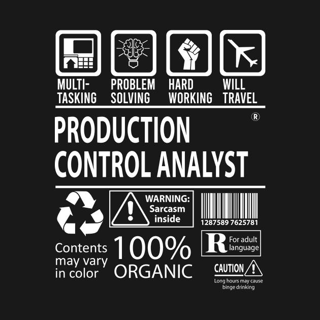 Production Control Analyst T Shirt - MultiTasking Certified Job Gift Item Tee by Aquastal