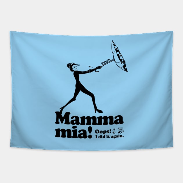 Mamma mia “Umbrella tipped over” Tapestry by t-shirts-cafe