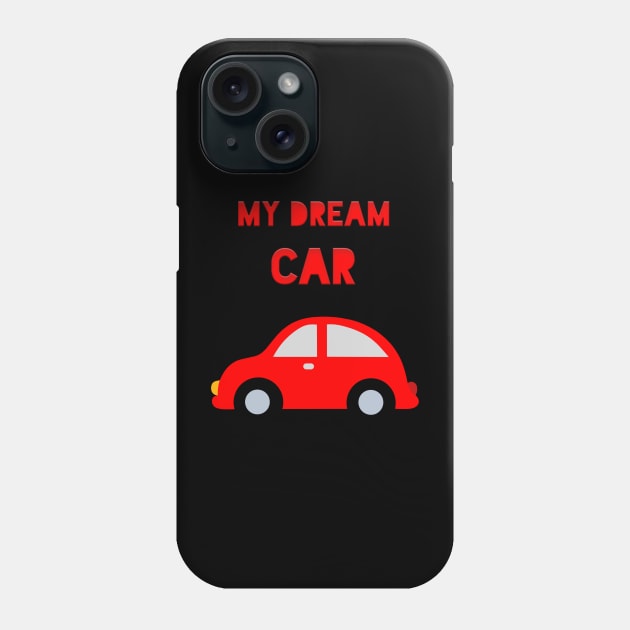 My dream car Phone Case by Vectraphix