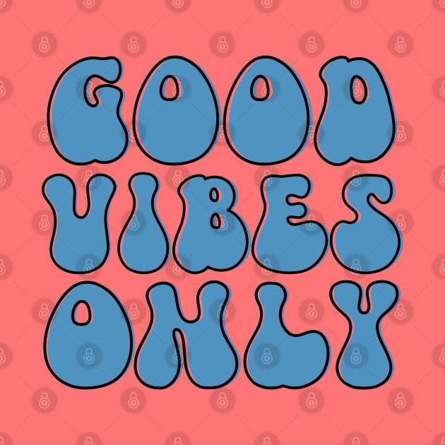 Good Vibes Only by Blended Designs