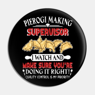 Pierogi Making Supervisor Funny Pin