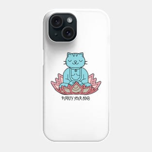 Purrify Your Mind Phone Case