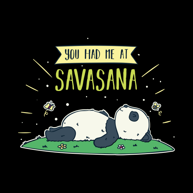 You Had Me At Savasana mantra asana exercise Panda by FunnyphskStore