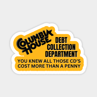 Debt Collector Magnet