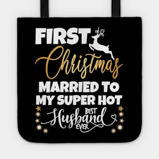 First Christmas Married To My Super Hot Husband Tote