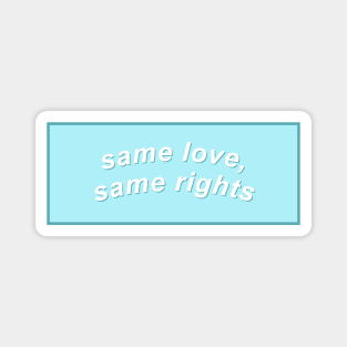 Same Love, Same Rights - Gay Rights Magnet