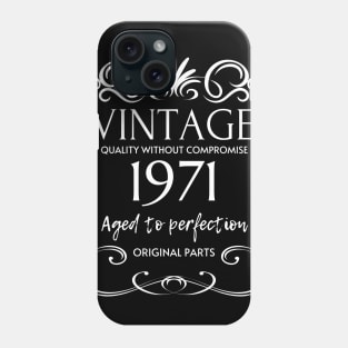 Vintage 1971 - Birthday Gift For Men Phone Case