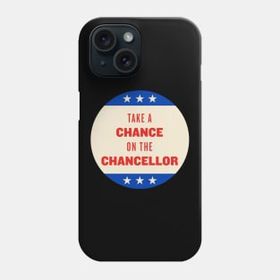 Take A Chance On The Chancellor Phone Case