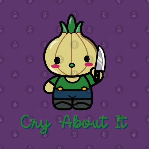 Cry about it (suicidal onion) by remerasnerds
