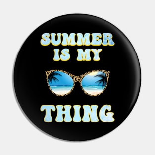 Summer Is My Thing Summertime Vibes Pin