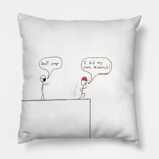 My Own Research (white background) Pillow