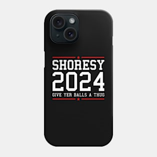 Shoresy 24 For President 2024, Letterkenny Phone Case